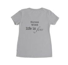 Load image into Gallery viewer, T-Shirt Equestrian Funny Horses Wine Life is Fine! Short Sleeve V - Neck - hahaWHATEVER ™️