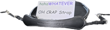 Load image into Gallery viewer, hahaWHATEVER leather horse neck OH CRAP Strap - hahaWHATEVER ™️
