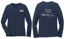 Load image into Gallery viewer, Horses Wine Life is Fine Equestrian Horse Riding Long Sleeve T-Shirt Gift Wine Lover Horse Lover Barn Aisle Gatherings
