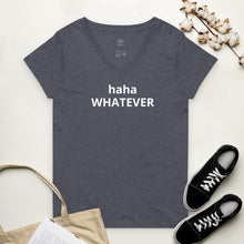 Load image into Gallery viewer, haha WHATEVER Women’s recycled v-neck t-shirt
